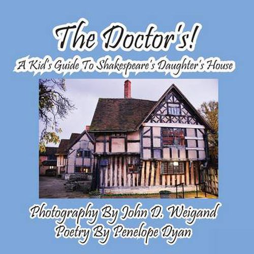 Cover image for The Doctor's! a Kid's Guide to Shakespeare's Daughter's House