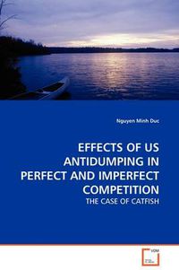 Cover image for Effects of Us Antidumping in Perfect and Imperfect Competition