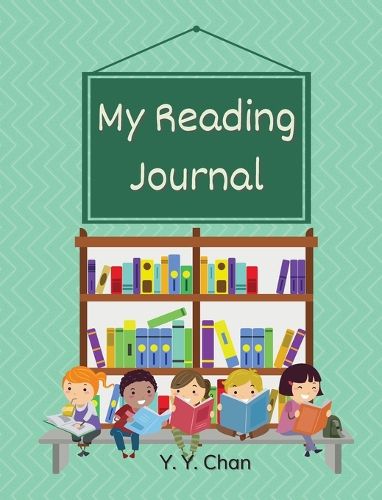 My Reading Journal: A Guided Journal for Kids to Keep Track of Their Reading