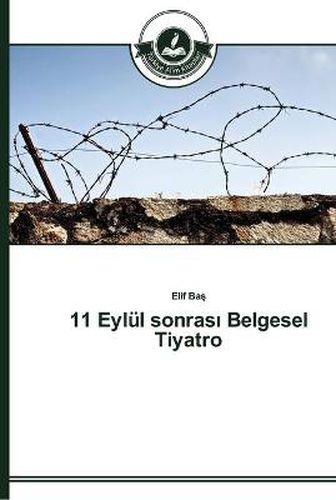 11 Eylul sonras&#305; Belgesel Tiyatro