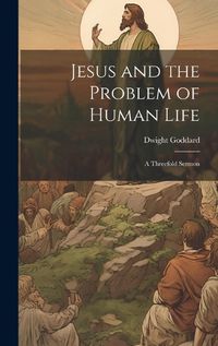 Cover image for Jesus and the Problem of Human Life