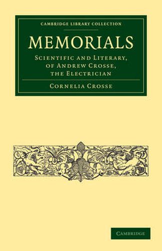 Cover image for Memorials: Scientific and Literary, of Andrew Crosse, the Electrician