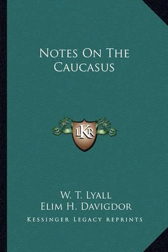 Cover image for Notes on the Caucasus