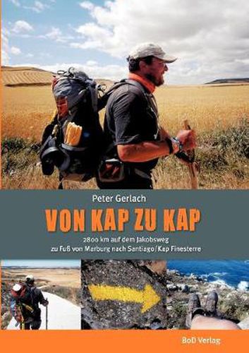 Cover image for Von Kap zu Kap: 2800 km von Marburg nach Santiago auf dem Jakobsweg