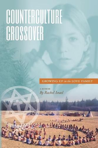 Cover image for Counterculture Crossover: Growing Up in the Love Family