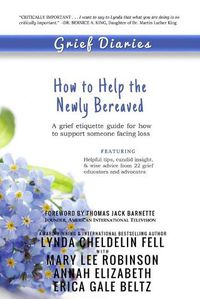 Cover image for Grief Diaries: How to Help the Newly Bereaved