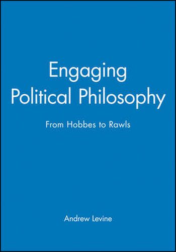 Engaging Political Philosophy: From Hobbes to Rawls