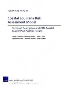 Cover image for Coastal Louisiana Risk Assessment Model: Technical Description and 2012 Coastal Master Plan Analysis Results