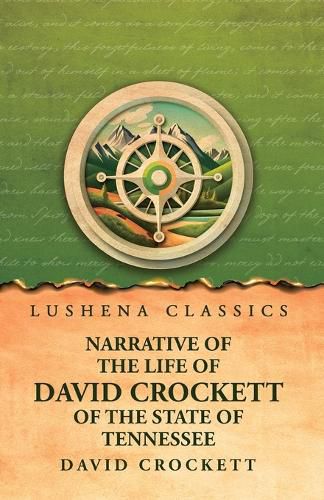 Narrative of the Life of David Crockett Of the State of Tennessee