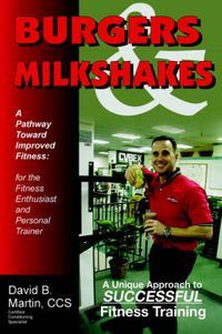 Cover image for Burgers & Milkshakes: A Pathway Toward Improved Fitness