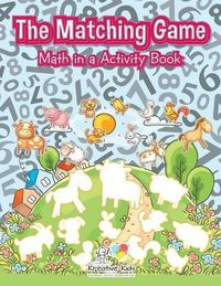 Cover image for The Matching Game: Math in a Activity Book