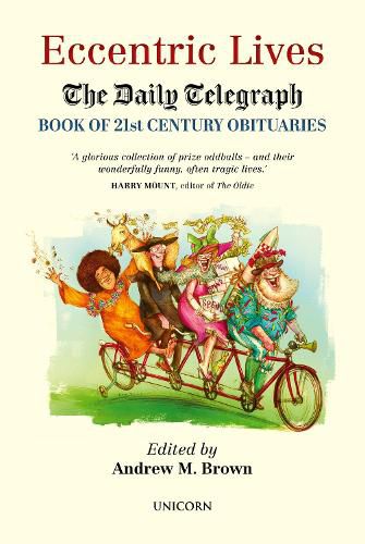 Cover image for Eccentric Lives: The Daily Telegraph Book of 21st Century Obituaries