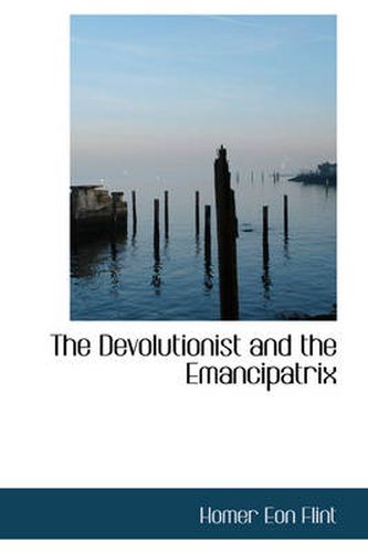 Cover image for The Devolutionist and the Emancipatrix