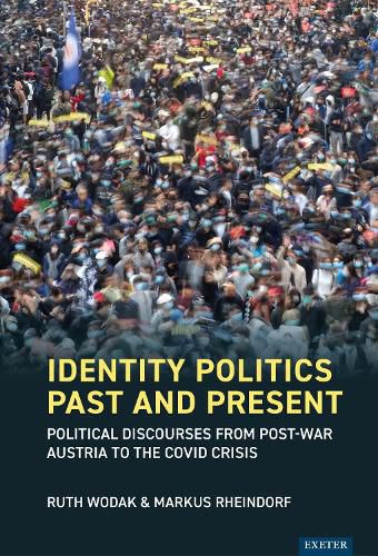 Identity Politics Past and Present: Political Discourses from Post-War Austria to the Covid Crisis