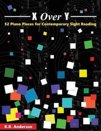 Cover image for X Over Y: 52 Piano Pieces for Contemporary Sight Reading