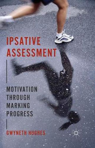 Ipsative Assessment: Motivation through Marking Progress