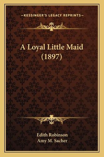 A Loyal Little Maid (1897)