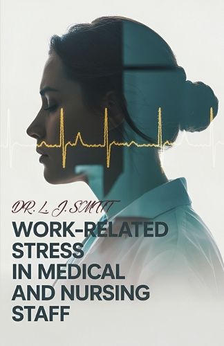 Cover image for Work-Related Stress in Medical Staff and Nurses