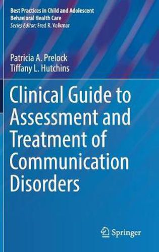 Clinical Guide to Assessment and Treatment of Communication Disorders