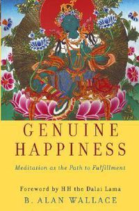 Cover image for Genuine Happiness: Meditation as the Path to Fulfillment
