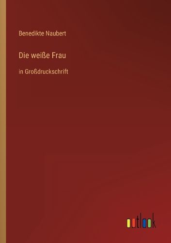Cover image for Die weisse Frau