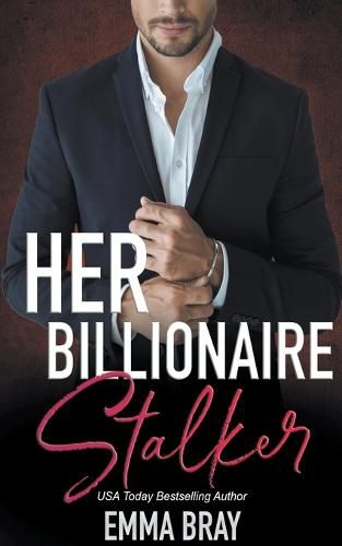 Her Billionaire Stalker