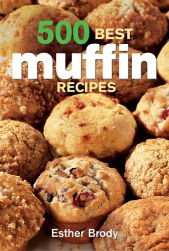 Cover image for 500 Best Muffin Recipes