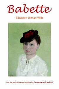 Cover image for Babette: Elisabeth Ullman Wills