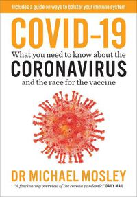 Cover image for Covid-19: Everything You Need to Know About Coronavirus and the Race for the Vaccine