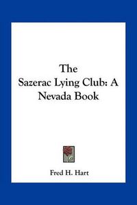 Cover image for The Sazerac Lying Club: A Nevada Book