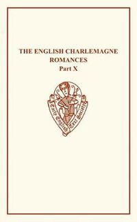 Cover image for The English Charlemagne Romances X              The Foure Sons of Aymon I