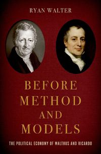 Cover image for Before Method and Models: The Political Economy of Malthus and Ricardo