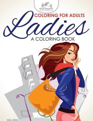 Cover image for Coloring for Adults: Ladies, a Coloring Book