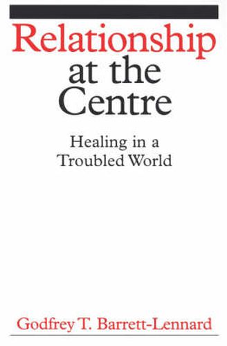 Cover image for Relationship at the Centre: Healing in a Troubled World