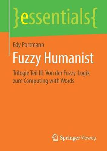 Fuzzy Humanist: Trilogie Teil III: Von der Fuzzy-Logik zum Computing with Words