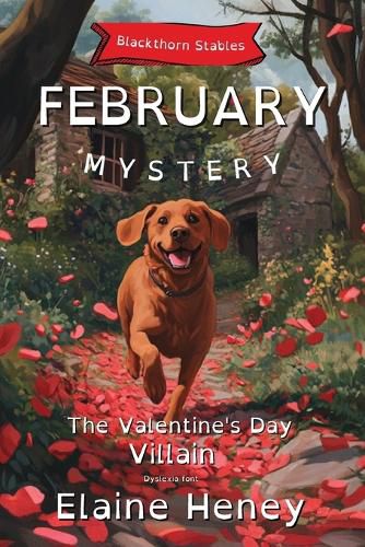 Cover image for The Valentine's Day Villain Blackthorn Stables February Mystery - Dyslexia Friendly