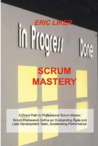 Cover image for Top Scrum: A Direct Path to Professional Top Scrum. Scrum Framework Define an Outstanding Agile and Lean Development Team.