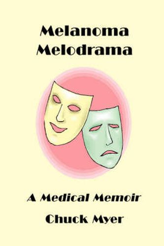 Cover image for Melanoma Melodrama: A Medical Memoir