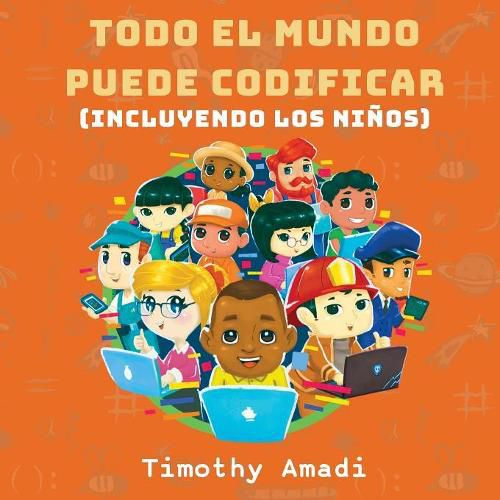 Cover image for Todo el mundo puede codificar: Incluyendo los ninos