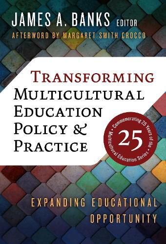 Cover image for Transforming Multicultural Education Policy and Practice: Expanding Educational Opportunity