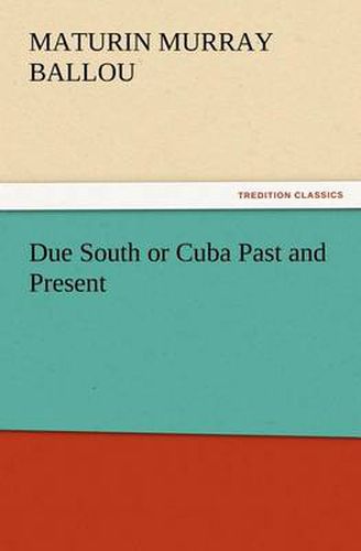 Cover image for Due South or Cuba Past and Present