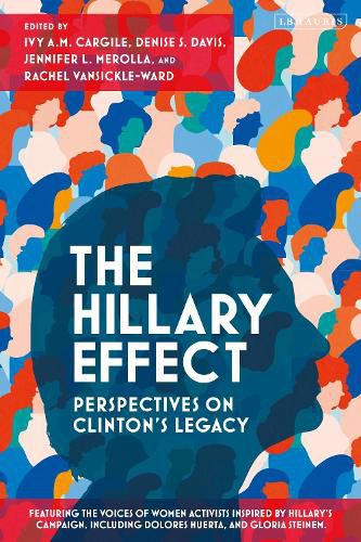 Cover image for The Hillary Effect: Perspectives on Clinton's Legacy