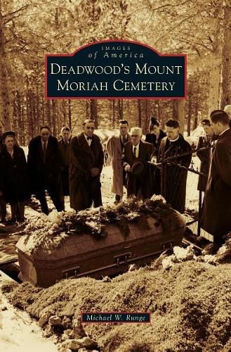 Cover image for Deadwood's Mount Moriah Cemetery