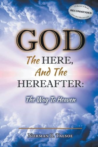 Cover image for God, The Here, and the Hereafter