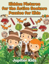 Cover image for Hidden Pictures for the Active Seekers: Puzzles for Kids