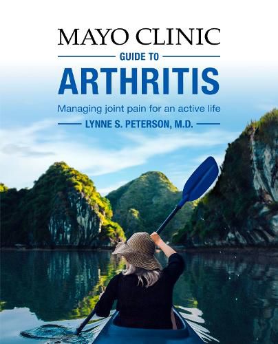 Cover image for Mayo Clinic Guide To Arthritis: Managing Joint Pain for an Active Life