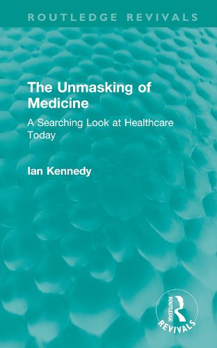 Cover image for The Unmasking of Medicine