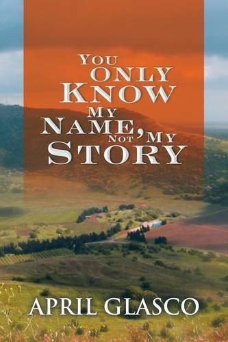 Cover image for You Only Know My Name, Not My Story