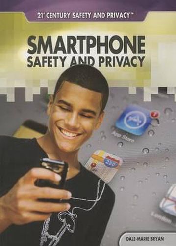 Smartphone Safety and Privacy