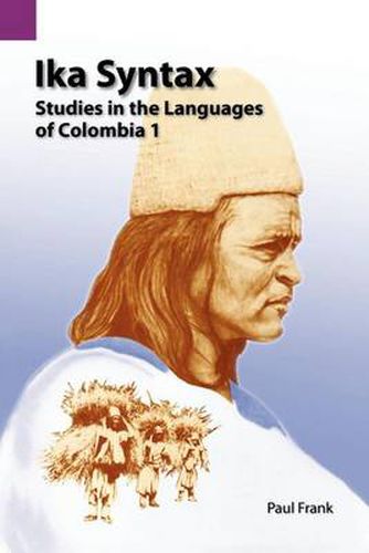 Cover image for Ika Syntax: Studies in the Languages of Colombia 1